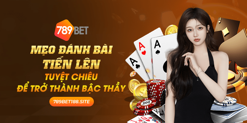 Mẹo Đánh Bài Tiến Lên: Tuyệt chiêu để trở thành bậc thầy 1 21 Meo Danh Bai Tien Len Tuyet chieu de tro thanh bac thay