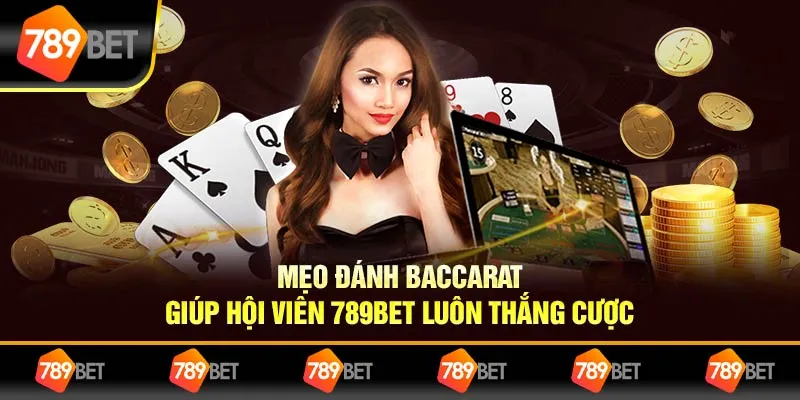 Mẹo Đánh Baccarat Giúp Hội Viên 789bet Luôn Thắng Cược 2 Mẹo Đánh Baccarat Giúp Hội Viên 789bet Luôn Thắng Cược