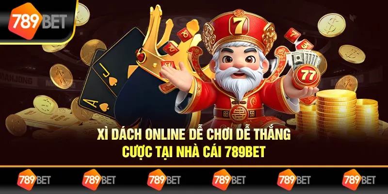Xì Dách Online Dễ Chơi Dễ Thắng Cược Tại Nhà Cái 789bet 3 Xì Dách Online Dễ Chơi Dễ Thắng Cược Tại Nhà Cái 789bet