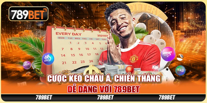Cược Kèo Châu Á, Chiến Thắng Dễ Dàng Với Nền Tảng 789bet