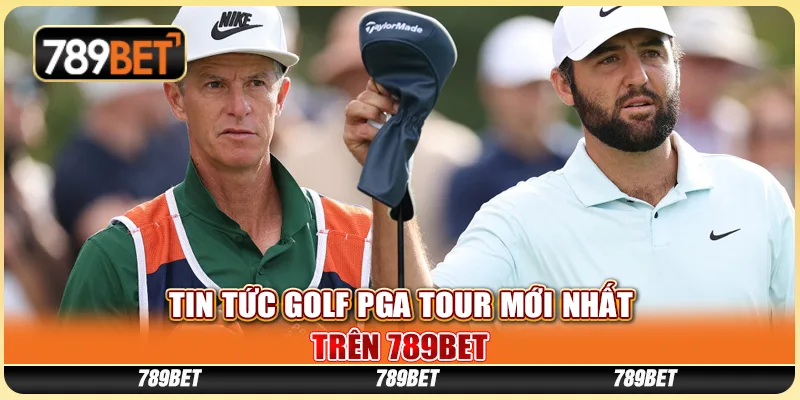 Tin Tức Golf PGA Tour Mới Nhất Trên Nền Tảng 789bet